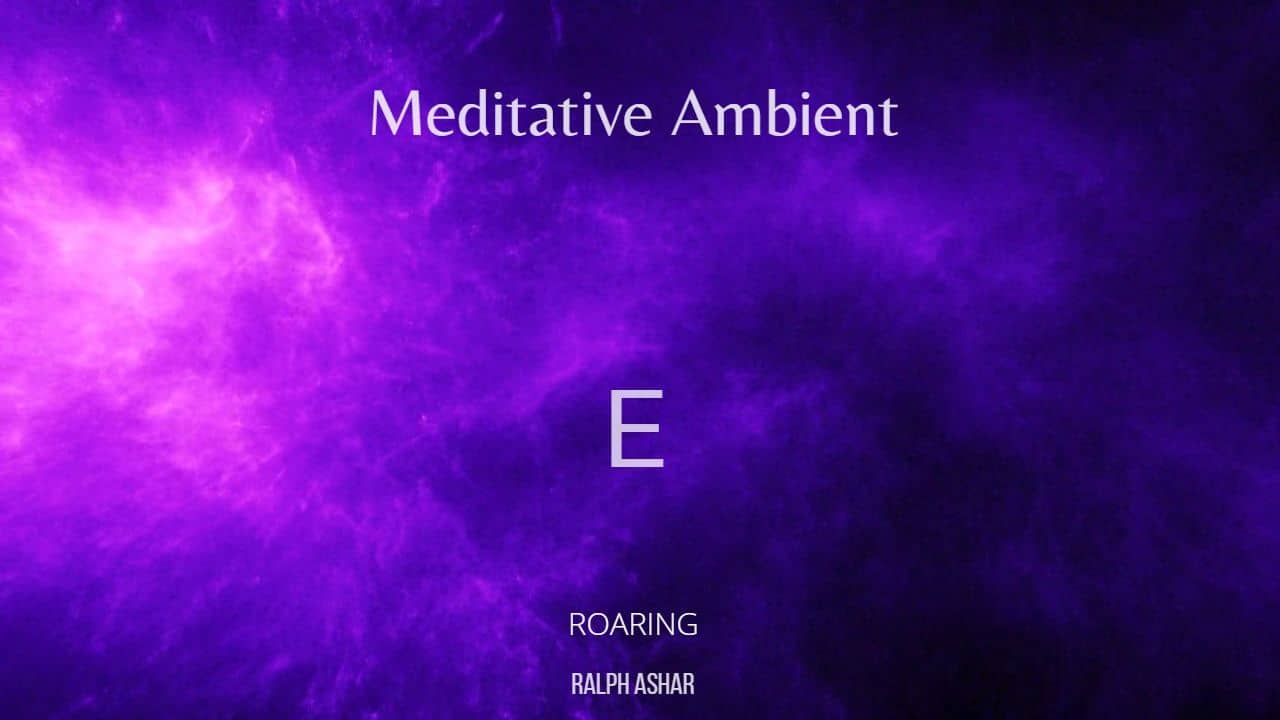 Medidative Ambient E - Roaring (Drone Music) 1